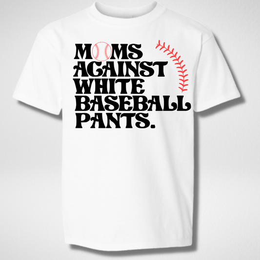 Moms Against White Baseball Pants